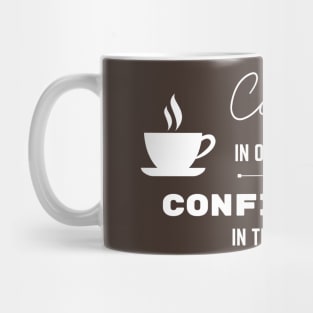 Coffee and Confidence! Mug